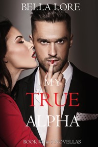 My True Alpha: Book #5 in 9 Novellas by Bella Lore - Bella Lore - ebook