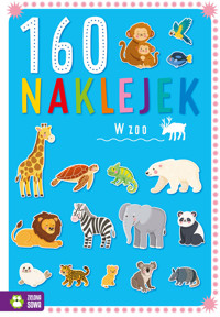 160 naklejek. W zoo - Justyna Zalewska - książka