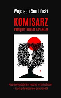 Komisarz pomiędzy niebem a piekłem - Sumliński Wojciech, Wrona Jacek - książka