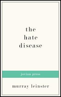 The Hate Disease - Leinster Murray - ebook