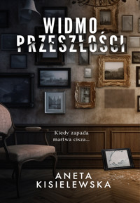 Widmo przeszłości - Aneta Kisielewska - ebook + audiobook + książka