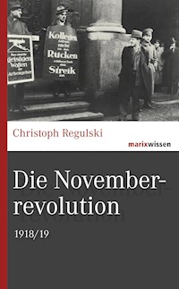 Die Novemberrevolution - Christoph Regulski - ebook
