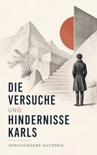 Die Versuche und Hindernisse Karls - Friedrich Motte de la Fouqué - ebook