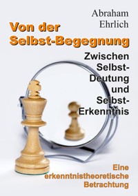 Von der Selbst-Begegnung - Abraham Ehrlich - ebook