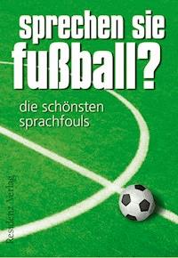 Sprechen Sie Fußball? Band I - Günther Eisenhuber - ebook
