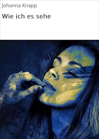 Wie ich es sehe - Johanna Knapp - ebook