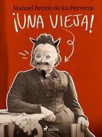 ¡Una vieja! - Manuel Bretón de los Herreros - ebook
