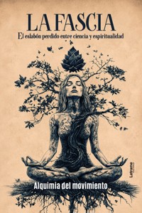La fascia - Alquimia del movimiento - ebook