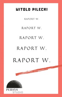 Seria historyczna: Raport W. - Witold Pilecki - audiobook
