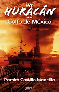 Un huracán en el Golfo de México - Ramiro Castillo Mancilla - ebook
