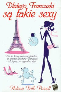 Dlatego Francuzki są takie sexy - Powell Helena Frith - książka