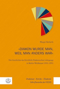"Diakon wurde man, weil man anders war" - Margit Herfarth - ebook
