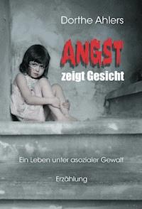 Angst zeigt Gesicht - Dorthe Ahlers - ebook
