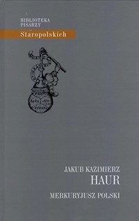 Merkuryjusz polski - Jakub Kazimierz Haur - książka