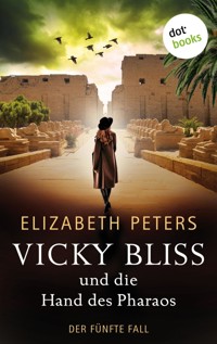 Vicky Bliss und die Hand des Pharaos - Der fünfte Fall - Elizabeth Peters - ebook