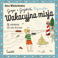 Wakacyjna misja. Gaja z Gajówki. Tom 3 - Włodarkiewicz Anna - audiobook + książka