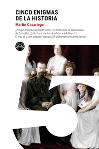 Cinco enigmas de la Historia - Martín Casariego - ebook