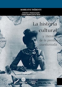 La historia cultural y literaria de la prensa cuestionada - Marie-Eve Thérenty - ebook