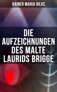 Die Aufzeichnungen des Malte Laurids Brigge - Rainer Maria Rilke - ebook