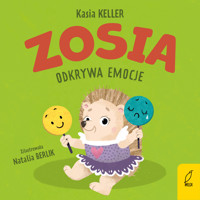 Zosia odkrywa emocje - Kasia Keller - książka