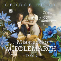 Miasteczko Middlemarch. Tom 2 - George Eliot - ebook + audiobook
