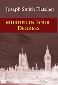 Murder in Four Degrees - J. S. (Joseph Smith) Fletcher - ebook