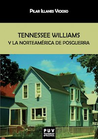 Tennessee Williams y la Norteamérica de posguerra - Pilar Illanes Vicioso - ebook