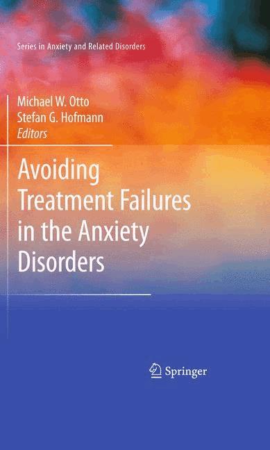 Avoiding Treatment Failures in the Anxiety Disorders