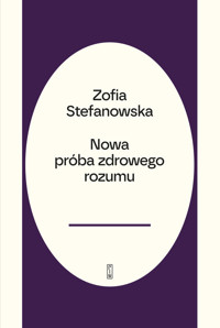 Nowa próba zdrowego rozumu - Stefanowska-Treugutt Zofia - książka