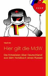 Hier gilt die MdW - Vladi Mir - ebook