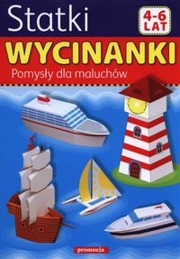 Wycinanki Pomysły dla maluchów Statki 4-6 lat -  - książka