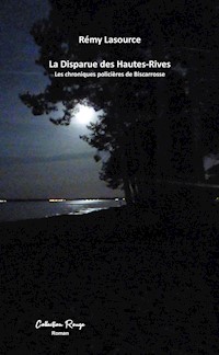 Les chroniques policières de Biscarrosse - Tome 5 - Rémy Lasource - ebook