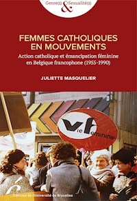 Femmes catholiques en mouvements - Juliette Masquelier - ebook