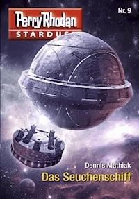 Stardust 9: Das Seuchenschiff - Dennis Mathiak, Marc A. Herren - ebook