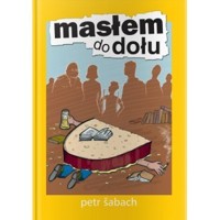 Masłem do dołu - Petr Šabach - ebook + książka