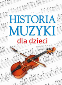 Historia muzyki dla dzieci - Łapeta Oskar - książka