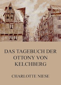 Das Tagebuch der Ottony von Kelchberg - Charlotte Niese - ebook