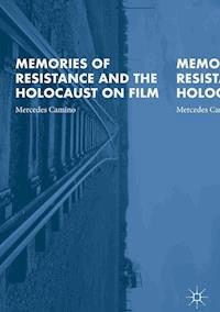 Memories of Resistance and the Holocaust on Film - Mercedes Camino - ebook