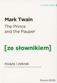 Książę i żebrak (z podręcznym słownikiem angielsko-polskim Poziom B1-B2) - Mark Twain - książka