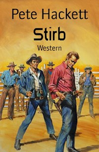 Stirb - Pete Hackett - darmowy ebook