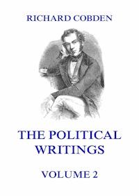 The Political Writings of Richard Cobden Volume 2 - Richard Cobden - ebook
