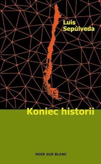 Koniec historii - Luis Sepúlveda - książka