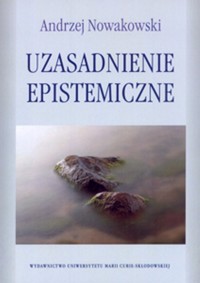 Uzasadnienie epistemiczne - Andrzej Nowakowski - książka