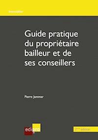 Guide du propriétaire bailleur et de ses conseillers - 2ème édition - Pierre Jammar - ebook