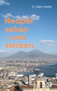 Neapel sehen und sterben - C. Harry Kahn - ebook