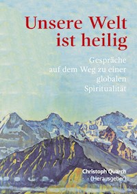 Unsere Welt ist heilig - Christoph Quarch - ebook