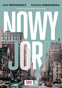 Nowy Jork - Ewa Protasewicz, Paulina Sobolewska - książka