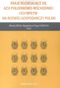 Kraje rozwijające się Azji Południowo Wschodniej i ich wpływ na rozwój gospodarczy Polski -  - książka