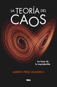 La teoría del caos - Alberto Pérez Izquierdo - ebook