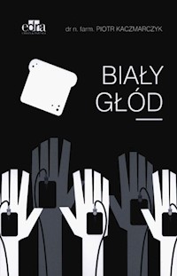 Biały głód - Kaczmarczyk P. - książka